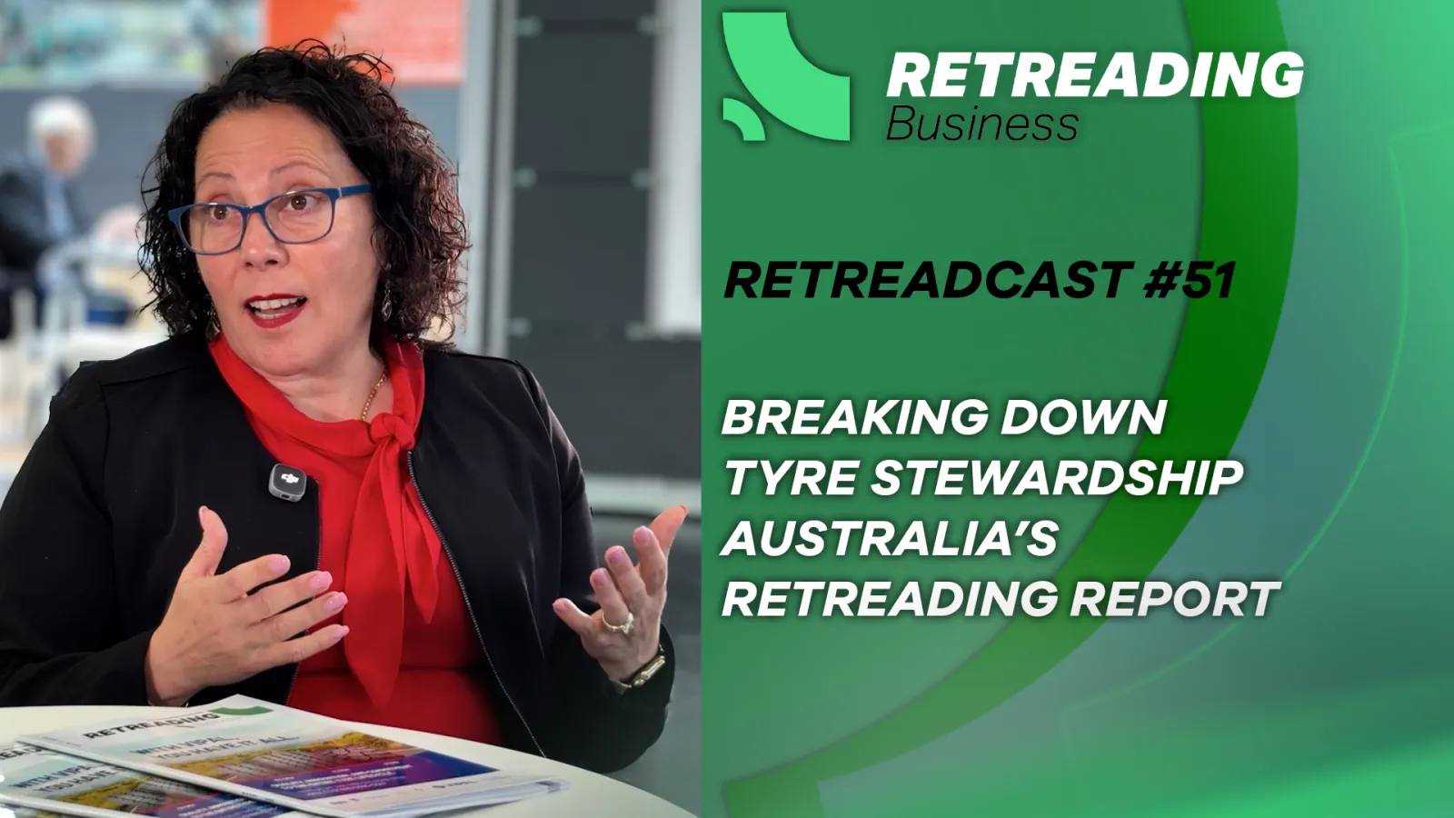 Retreadcast 51 featuring Lina Goodman, CEO of Tyre Stewardship Australia.